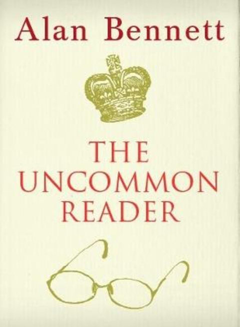 The Uncommon Reader by Alan Bennett - 9781846680496