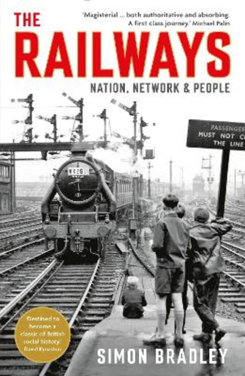 The Railways by Simon Bradley - 9781846682131