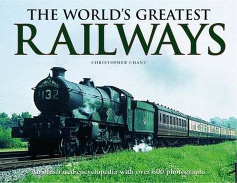 The World's Greatest Railways by Christopher Chant - 9781846817793