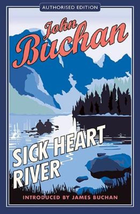 Sick Heart River by John Buchan - 9781846970306