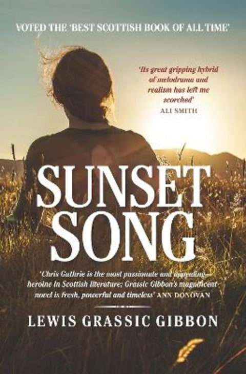 Sunset Song - Voted 'The Best Scottish Book of All Time' by Lewis Grassic Gibbon - 9781846973567