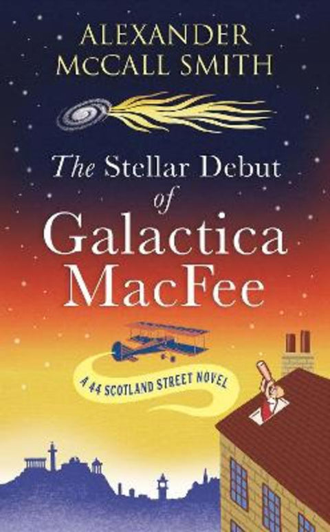 The Stellar Debut of Galactica MacFee by Alexander McCall Smith - 9781846976414