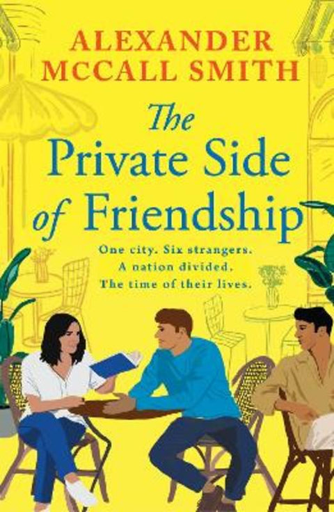 The Private Side of Friendship by Alexander McCall Smith - 9781846977411