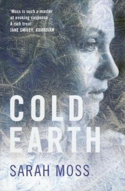 Cold Earth by Sarah Moss - 9781847081384
