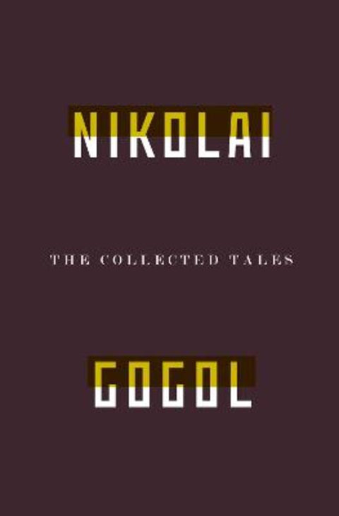 The Collected Tales Of Nikolai Gogol from Nikolai Vasilievich Gogol - Harry Hartog gift idea