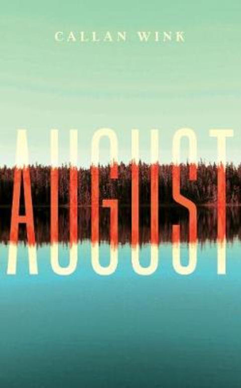 August by Callan Wink - 9781847088116