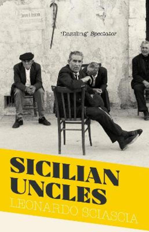 Sicilian Uncles by Leonardo Sciascia - 9781847089267