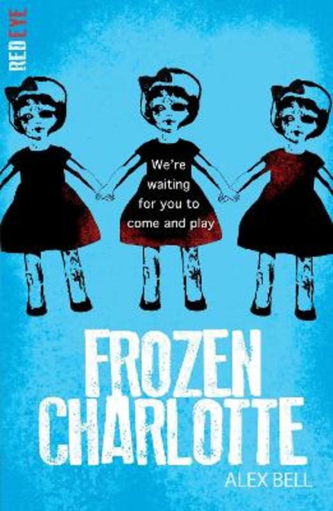 Frozen Charlotte by Alex Bell - 9781847154538
