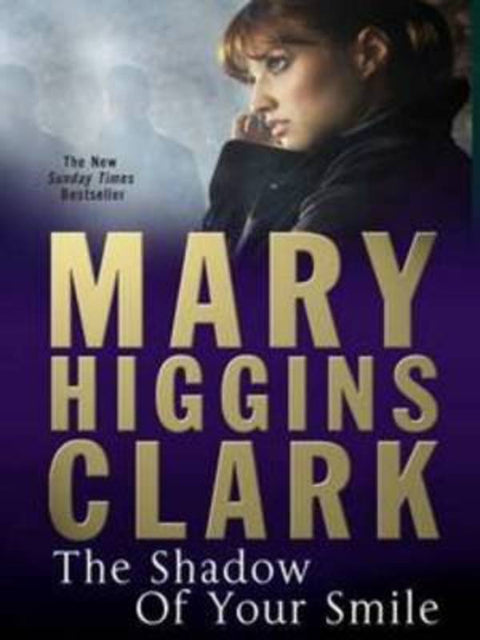 The Shadow of Your Smile by Mary Higgins Clark - 9781847377876