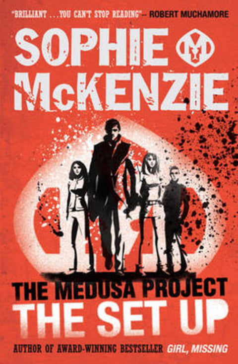 The Medusa Project: The Set-Up : Volume 1 by Sophie McKenzie - 9781847385253