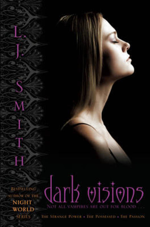 Dark Visions BIND-UP : Volume 1 by L.J. Smith - 9781847386823