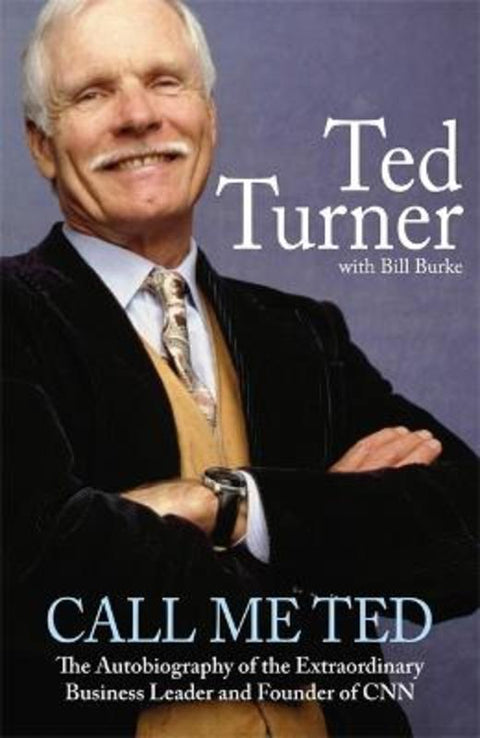 Call Me Ted by Ted Turner - 9781847442802