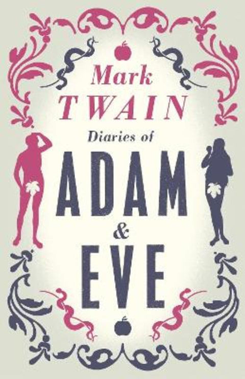 Diaries of Adam and Eve by Mark Twain - 9781847494382