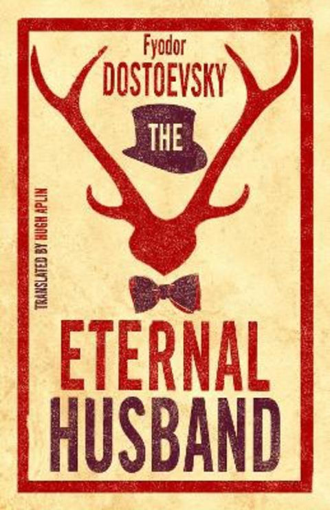 The Eternal Husband: New Translation by Fyodor Dostoevsky - 9781847496560