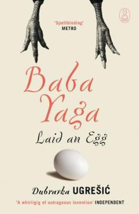 Baba Yaga Laid an Egg by Dubravka Ugresic - 9781847673060