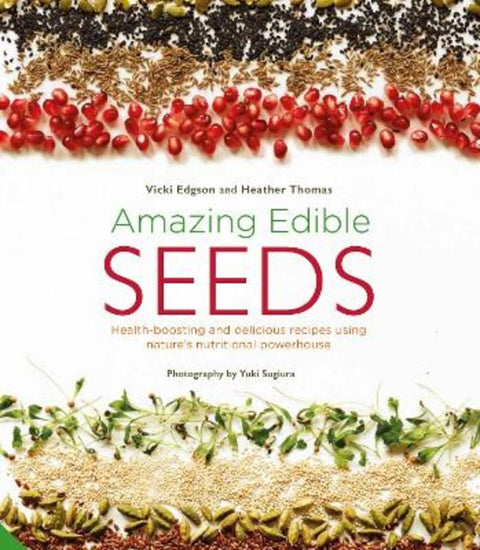 Amazing Edible Seeds by Vicki Edgson - 9781847809254