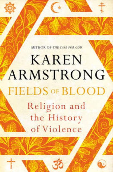 Fields of Blood by Karen Armstrong - 9781847921871