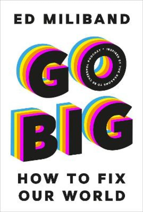 GO BIG by Ed Miliband - 9781847926241