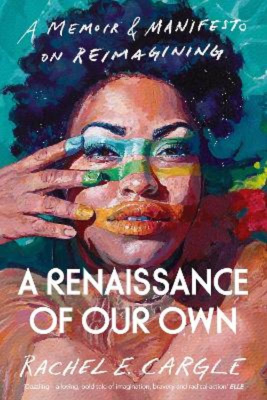 A Renaissance of Our Own by Rachel E. Cargle | Harry Hartog – Harry ...