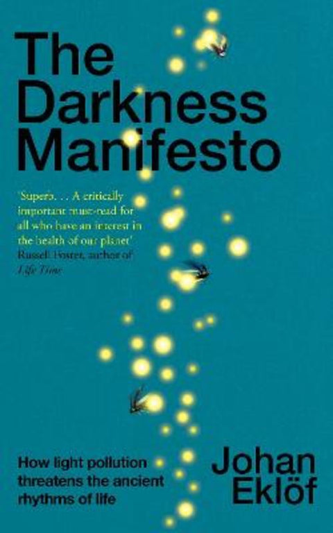 The Darkness Manifesto by Johan Ekloef - 9781847927163