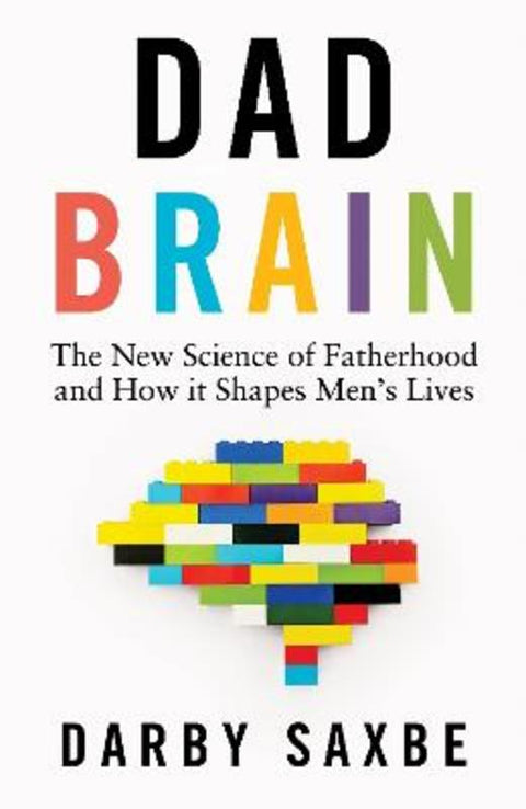 Dad Brain by Darby Saxbe - 9781847928818