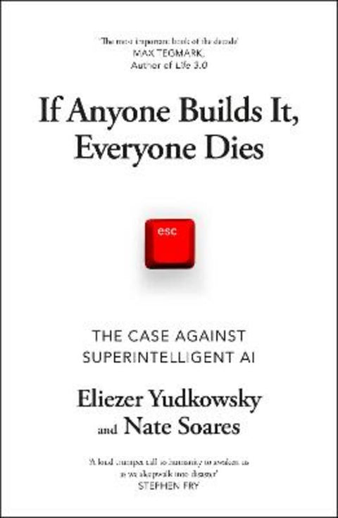 If Anyone Builds It, Everyone Dies by Eliezer Yudkowsky - 9781847928931