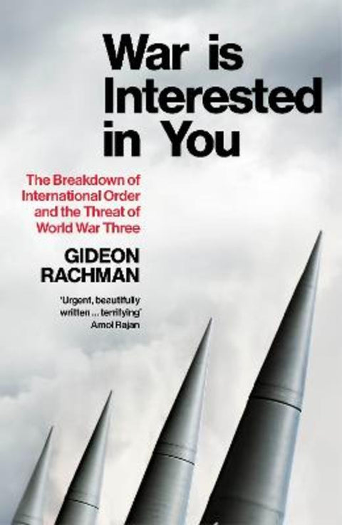 War is Interested in You by Gideon Rachman - 9781847928993