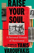 Raise Your Soul by Yanis Varoufakis - 9781847929075