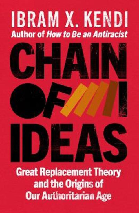 Chain of Ideas by Ibram X. Kendi - 9781847929372