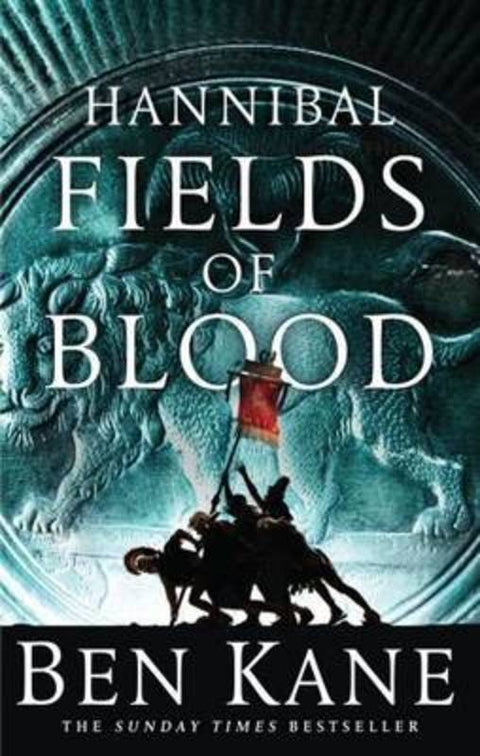 Hannibal: Fields of Blood by Ben Kane - 9781848092372