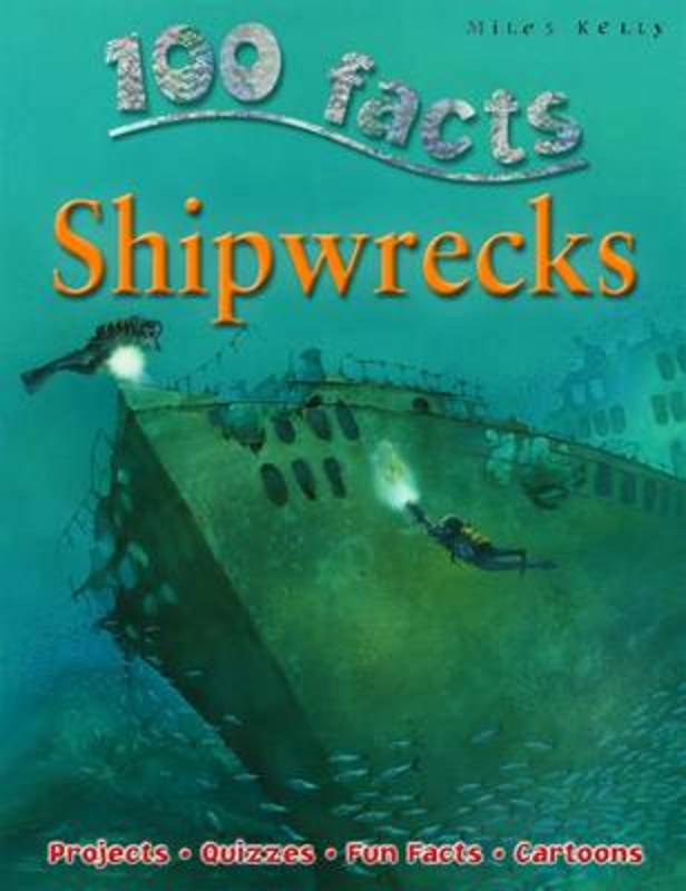 100 Facts - Shipwrecks by Kelly Miles - 9781848102392
