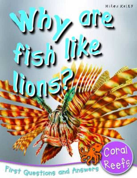 Why are Fish Like Lions? by Miles Kelly - 9781848104570