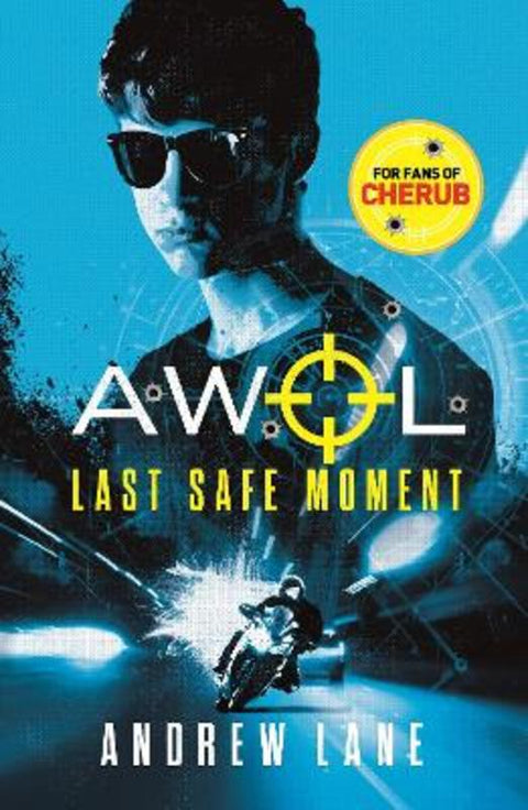 AWOL 2: Last Safe Moment by Andrew Lane - 9781848126657