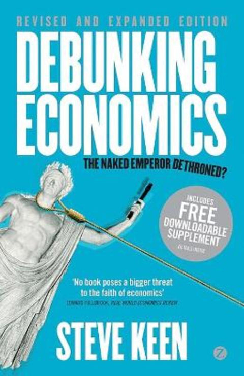 Debunking Economics by Professor Steve Keen - 9781848139923