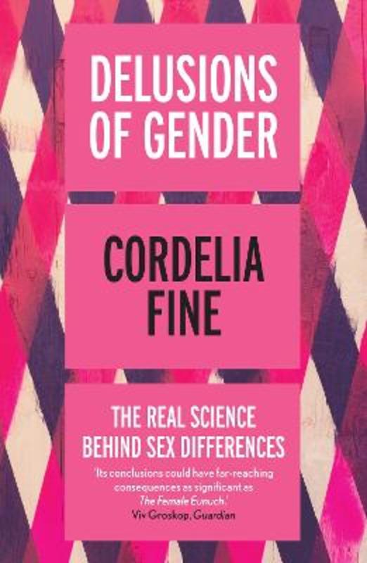 Delusions of Gender by Cordelia Fine - 9781848312203