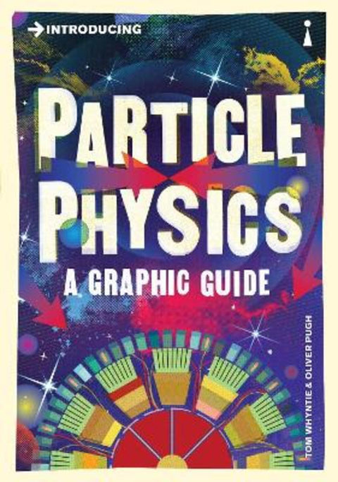 Introducing Particle Physics by Tom Whyntie - 9781848315891