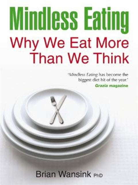 Mindless Eating by Brian Wansink - 9781848502529