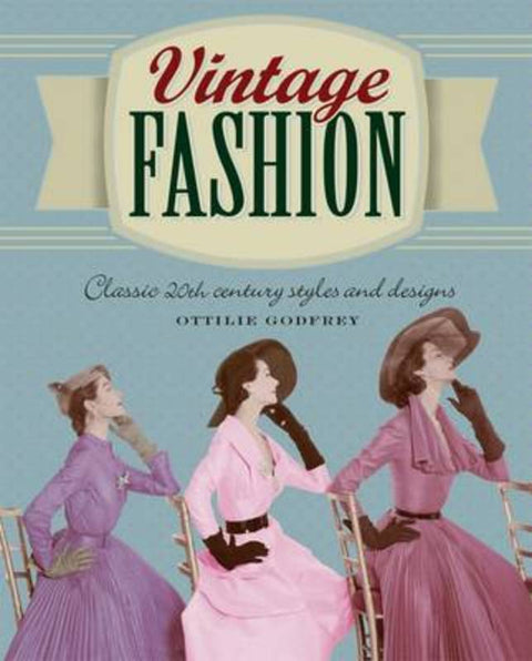 Vintage Fashion by Ottilie Godfrey - 9781848589773