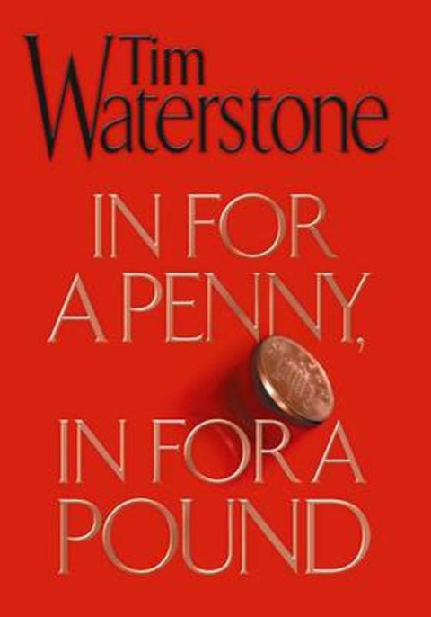In for a Penny, in for a Pound by Tim Waterstone - 9781848874251