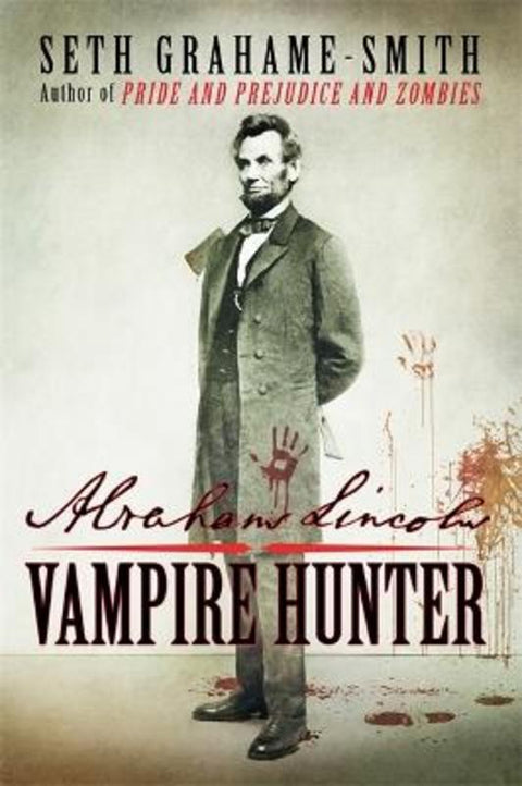 Abraham Lincoln Vampire Hunter by Seth Grahame-Smith - 9781849014083