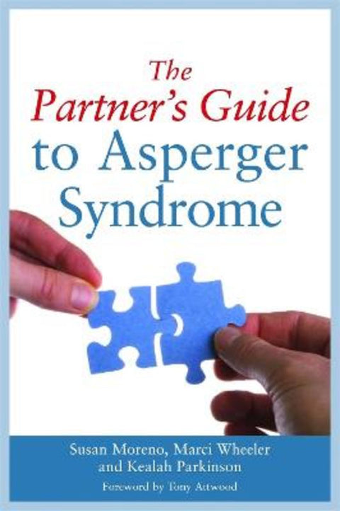 The Partner's Guide to Asperger Syndrome by Dr Anthony Attwood - 9781849058780