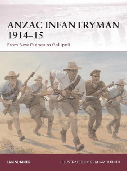 ANZAC Infantryman 1914-15 by Ian Sumner - 9781849083287