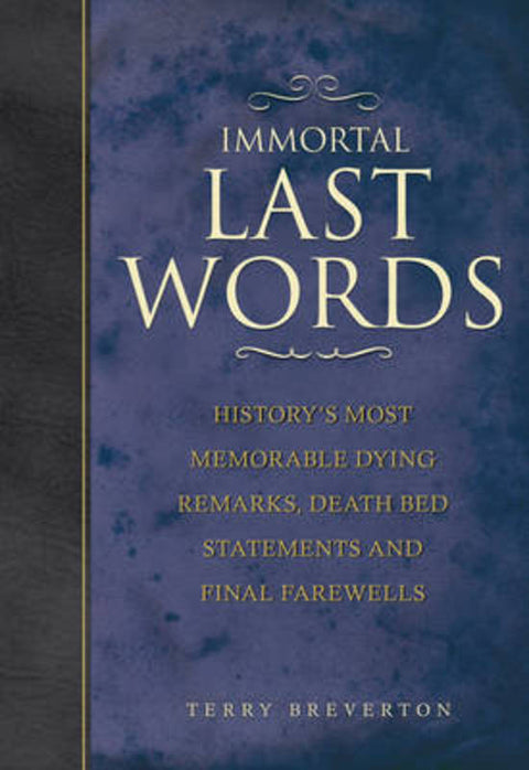 Immortal Last Words by Terry Breverton - 9781849164788