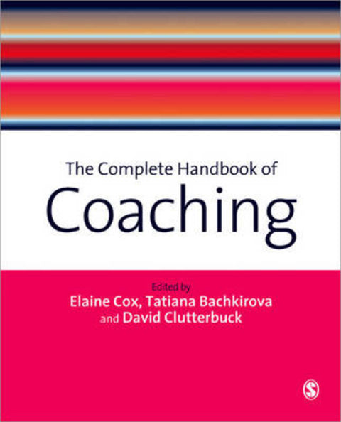 The Complete Handbook of Coaching by Elaine Cox - 9781849202886