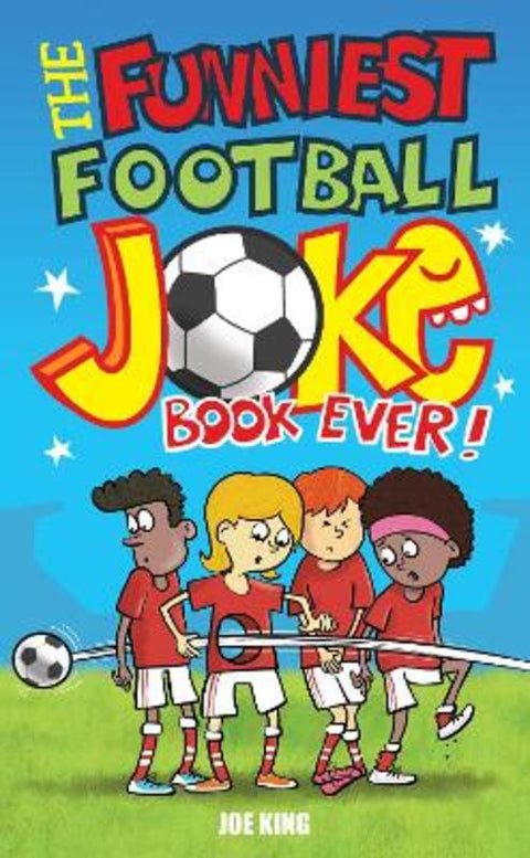 The Funniest Football Joke Book Ever! from Joe King - Harry Hartog gift idea