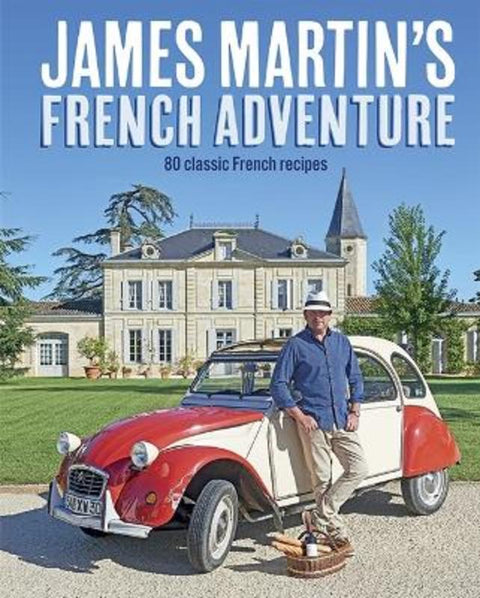 James Martin's French Adventure by James Martin - 9781849499545