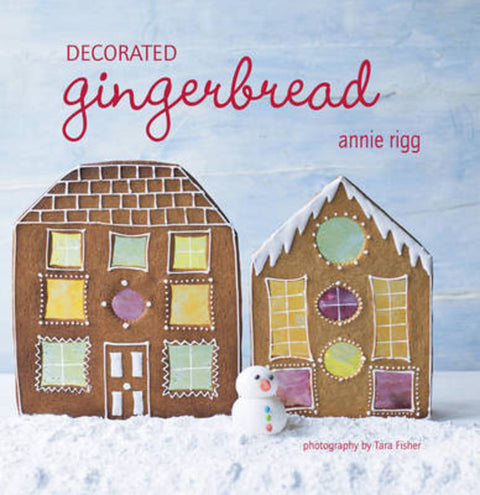 Decorate Gingerbread by Annie Rigg - 9781849751452