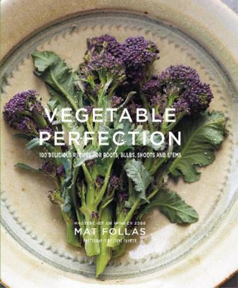 Vegetable Perfection by Mat Follas - 9781849757096