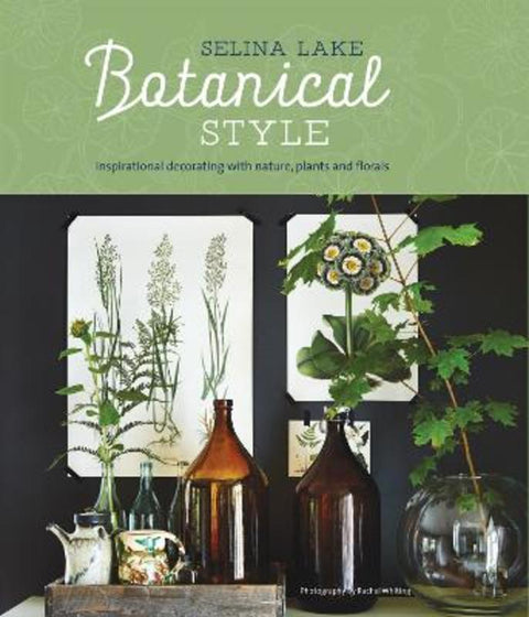 Botanical Style by Selina Lake - 9781849757133