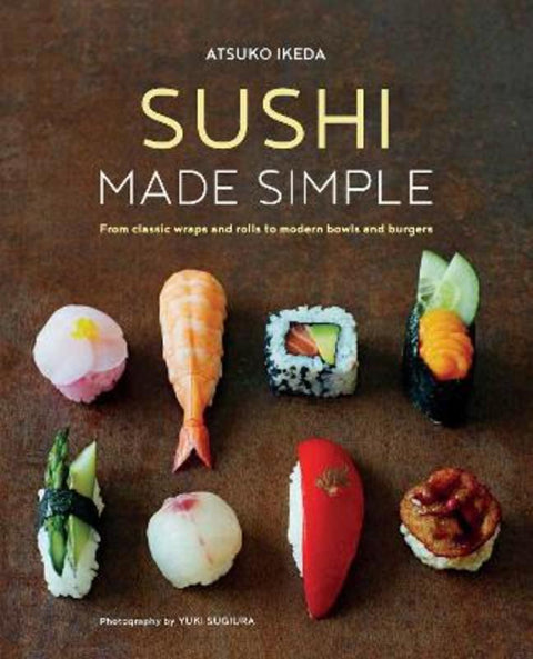 Sushi Made Simple by Atsuko Ikeda - 9781849758840